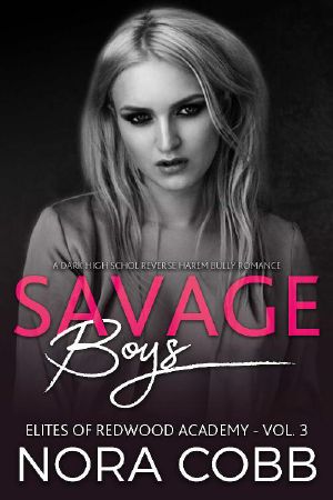 Savage Boys · Dark High School Reverse Harem Bully Romance (Elites of Redwood Academy Book 3)