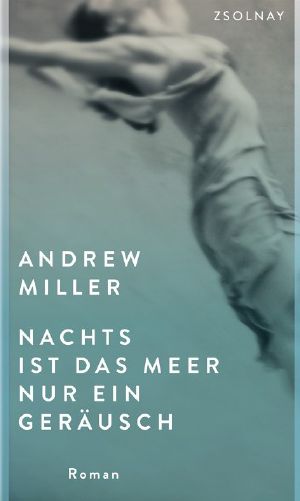 Nachts ist das Meer nur ein Geräusch