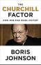 The Churchill Factor · How One Man Made History