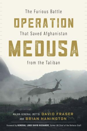 Operation Medusa · The Furious Battle That Saved Afghanistan from the Taliban