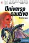 Universo cautivo