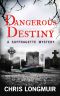 Dangerous Destiny · A Suffragette Mystery (Suffragette Mysteries Book 1)