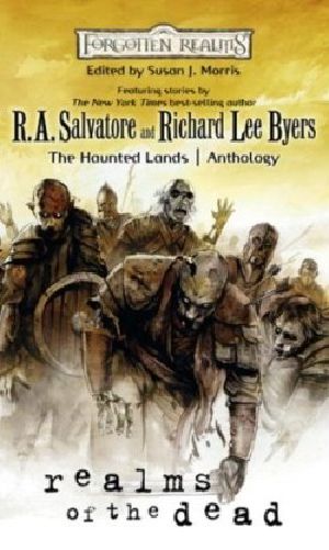 D&D - Forgotten Realms - Anthologies Realms of the Dead # (ed) # Haunted Lands tie-in