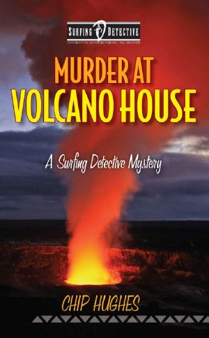 Murder at Volcano House · A Surfing Detective Mystery ( Surfing Detective Mystery Series Book 4)