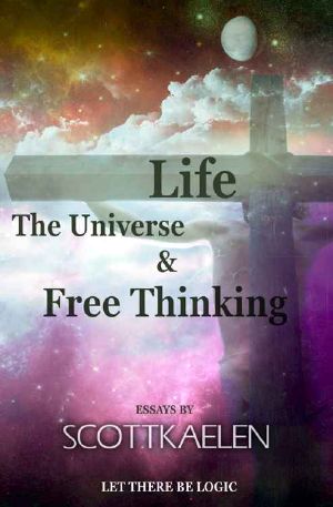 Life, The Universe & Free Thinking · Let There Be Logic