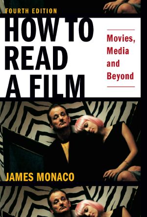 How to Read a Film · Movies, Media, and Beyond