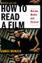 How to Read a Film · Movies, Media, and Beyond