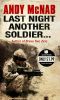 Last Night Another Soldier... · Quick Read