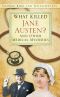 What Killed Jane Austen? · And Other Medical Mysteries