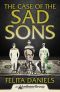 The Case of the Sad Sons (An Anthony Group Mystery Book 1)