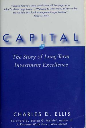 Capital : The Story of Long Term Investment Excellence