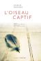 L'Oiseau captif (Stéphane Marsan) (French Edition)