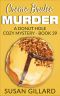 Creme Brulee Murder: A Donut Hole Cozy - Book 39 (Donut Hole Cozy Mystery)