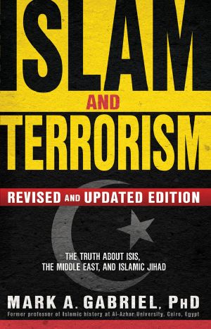 Islam and Terrorism (Revised and Updated Edition) · the Truth About ISIS, the Middle East and Islamic Jihad