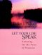 Let Your Life Speak