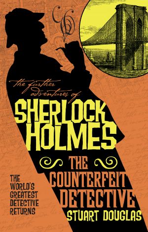 The Further Adventures of Sherlock Holmes · The Counterfeit Detective