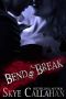 Bend, Don't Break · A Dark Romantic Suspense (Serpentine Book 2)