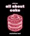 All About Cake