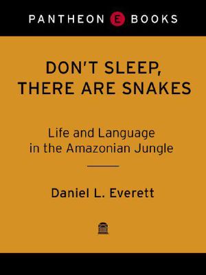 Don't Sleep, There Are Snakes · Life and Language in the Amazonian Jungle