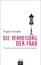 Die Vermessung der Frau