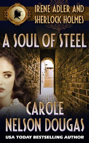 A Soul of Steel (A Novel of Suspense featuring Irene Adler and Sherlock Holmes)