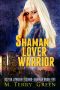 Shaman, Lover, Warrior · an Urban Fantasy Thriller (Olivia Lawson Techno-Shaman Book 5)