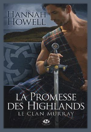 La Promesse Des Highlands Tome 1 - Le Clan Murray