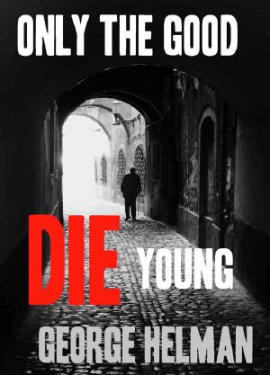 ONLY THE GOOD DIE YOUNG (the serial killer crime thriller to read this year)