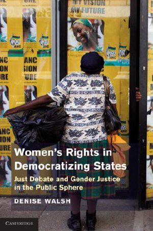 Women's Rights in Democratizing States · Just Debate and Gender Justice in the Public Sphere Hardcover