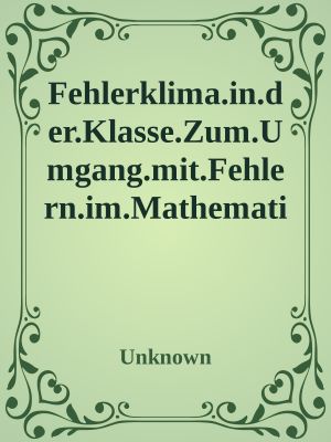 Fehlerklima in. der Klasse · Zum Umgang mit Fehlern im Mathematikunterricht