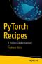 PyTorch Recipes, A Problem-Solution Approach