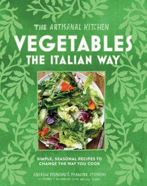 The Artisanal Kitchen · Vegetables the Italian Way