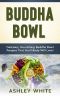 Buddha Bowl · Delicious, Nourishing Buddha Bowl Recipes Your Body Will Love!