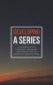 Developing a Series · A Guidebook for Planning, Branding, and Marketing an Effective Sermon Series.