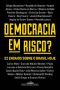 Democracia Em Risco?