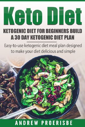 Keto Diet · Ketogenic Diet for Beginners Build A 30 Day Ketogenic Diet Plan (FREE BONUS INCLUDED)