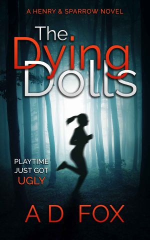 THE DYING DOLLS (Henry & Sparrow Book 1)