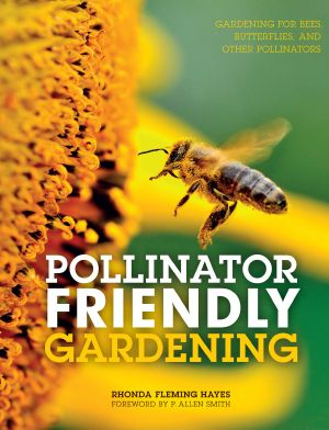 Pollinator Friendly Gardening