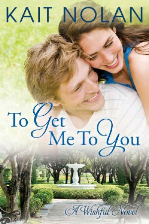 To Get Me to You · A Small Town Southern Romance (Wishful Romance Book 1)