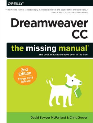 Dreamweaver CC · the Missing Manual · Covers 2014 Release (Missing Manuals)