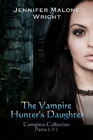 The Vampire Hunter's Daughter · Box Set 1-6