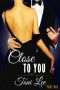 Close To You · Part 1