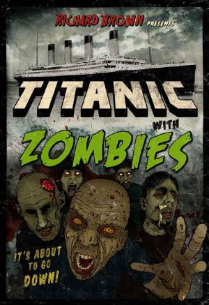 Titanic with Zombies