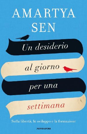 Un Desiderio Al Giorno Per Una Settimana · Sulla Libertà, Lo Sviluppo E La Formazione