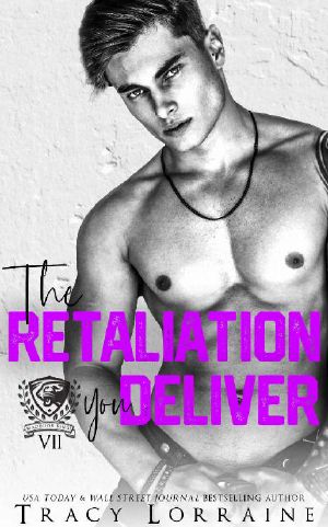 The Retaliation You Deliver: A Dark Bully College Romance (Maddison Kings University Book 7)