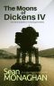 The Moons of Dickens IV