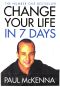 Change your life in 7 Days