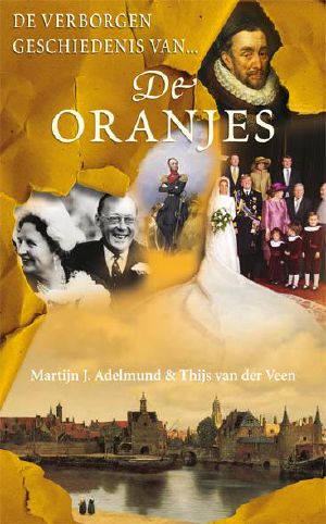 De Verborgen Geschiedenis Van De Oranjes