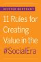 11 Rules for Creating Value in the Social Era