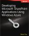 Developing Microsoft® SharePoint® Applications Using Windows Azure™